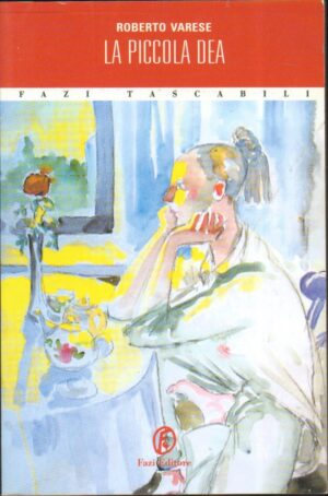 La piccola dea. Roberto Varese ed. Fazi