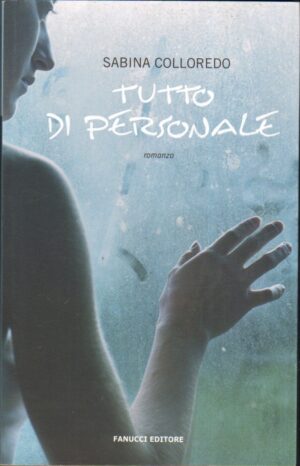 TUTTO DI PERSONALE di Sabina Colloredo ed. Fanucci