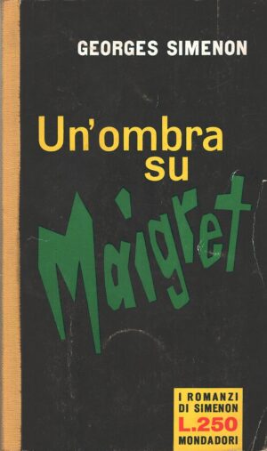 Un'ombra su Maigret di Simenon Georges - I Romanzi di Simenon n. 151 ed. Mondadori