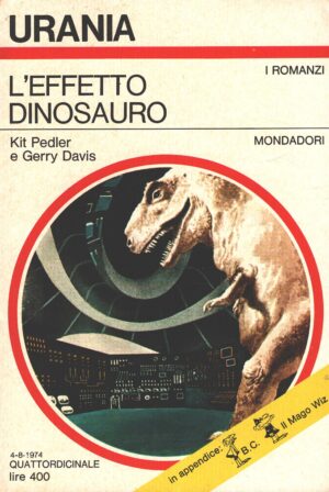 L'effetto dinosauro di K. Pedler e G. Davis - Urania n. 650 (I Romanzi) ed. Mondadori