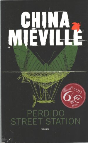 Perdido Street Station di Mieville, China ed. Fanucci