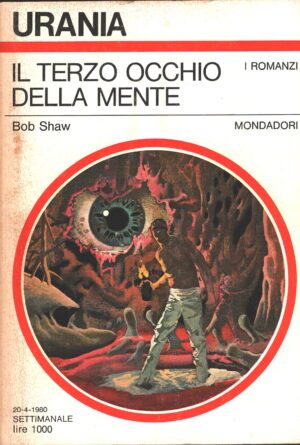 Il terzo occhio della mente di Bob Shaw - Urania n. 832 (I Romanzi) ed. Mondadori