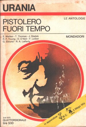 Pistolero fuori tempo di AA.VV. - Urania n. 676 (Le Antologie) ed. Mondadori