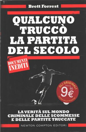 Qualcuno truccò la partita del secolo di Brett Forrest ed. Newton Compton