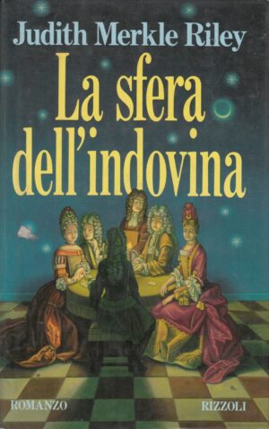 La sfera dell'indovina di Judith Merkle Riley ed. Rizzoli