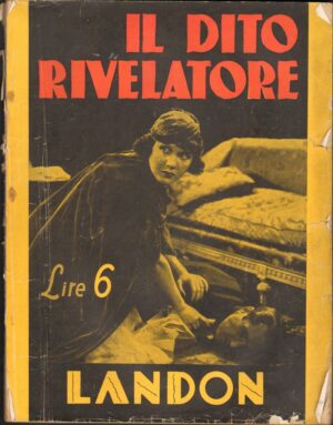 IL DITO RIVELATORE di Herman Landon ed. Attualità 1942