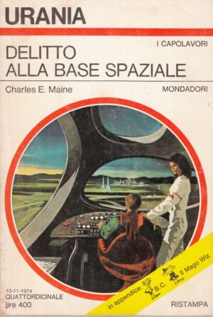 Delitto alla Base Spaziale di Charles E. Maine. Urania n. 657 ed. Mondadori