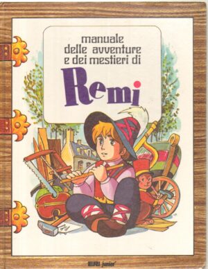 Manuale delle avventure e dei mestieri di Remi di AA.VV. ed. ERI Junior - Senza Poster