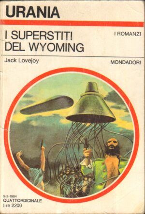 I superstiti del Wyoming di Jack Lovejoy - Urania n. 963 ed. Mondadori