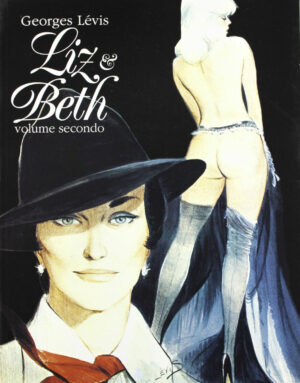 LIZ & BETH. Volume secondo di Georges Lévis.Vol.2 ed. GLITTERING