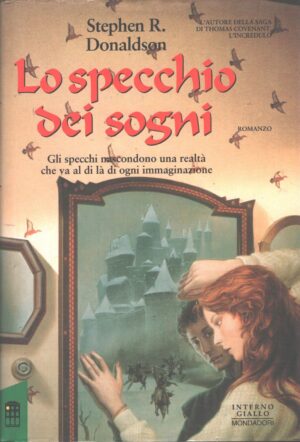 Lo specchio dei sogni di Stephen R. Donaldson ed. Mondadori Interno Giallo (Prima edizione 1994)