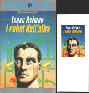 I robot dell'alba di Isaac Asimov - Fantascienza n. 57 ed. Mondadori (Con Segnalibro)