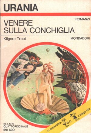 Venere sulla conchiglia di Kilgore Trout - Urania n. 693 (I Romanzi) ed. Mondadori