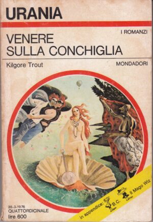 Venere sulla conchiglia di Kilgore Trout. Urania n. 693 ed. Mondadori