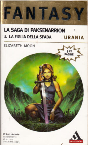 La figlia della spada. La Saga di Paksenarrion vol. 1 di E. Moon - Urania Fantasy n. 7 ed. Mondadori