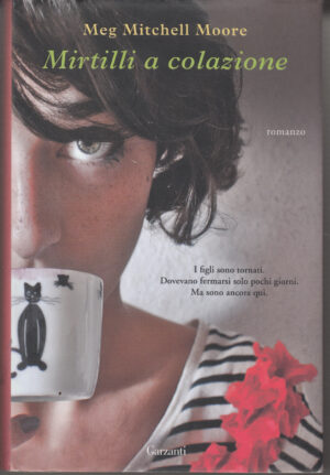 Mirtilli a colazione di Meg Mitchell Moore ed. Garzanti