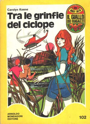 Tra le grinfie del ciclope di Carolyn Keene - Il Giallo dei Ragazzi n. 102 (Serie Nancy Drew) ed. Mondadori