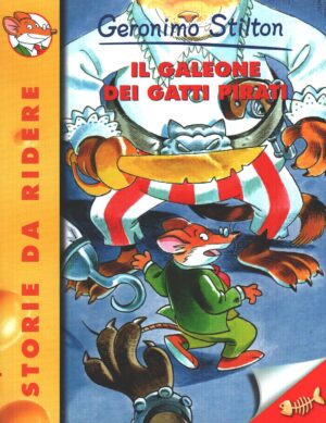 Il galeone dei gatti pirati - Geronimo Stilton n. 8 ed. Piemme