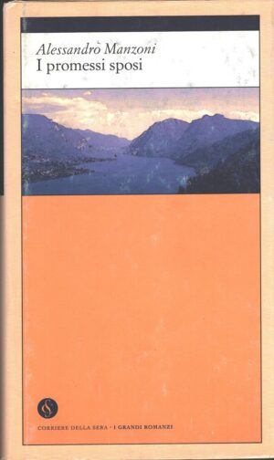 I promessi sposi di Alessandro Manzoni - I Grandi Romanzi n. 9 ed. Corriere della Sera