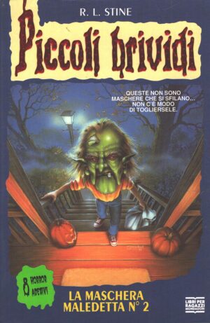 Piccoli Brividi n. 36: La maschera maledetta n. 2 di R. L. Stine ed. Mondadori - Senza Adesivi