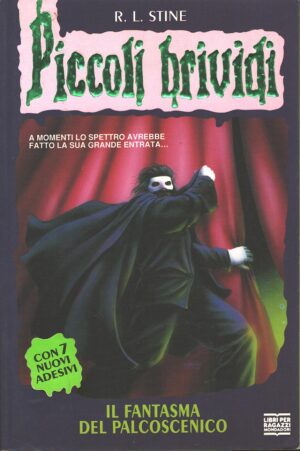 Piccoli Brividi n. 24: Il Fantasma del palcoscenico di R. L. Stine ed. Mondadori - Con Adesivi