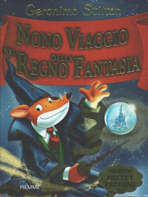 Nono viaggio nel Regno della Fantasia - Geronimo Stilton ed. Piemme