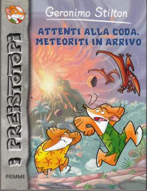 Geronimo Stilton: Attenti alla coda meteoriti in arrivo - I Preistotopi n. 2 ed. Piemme