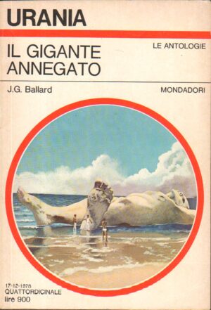 Il Gigante annegato di J. G. Ballard - Urania n. 764 ed. Mondadori