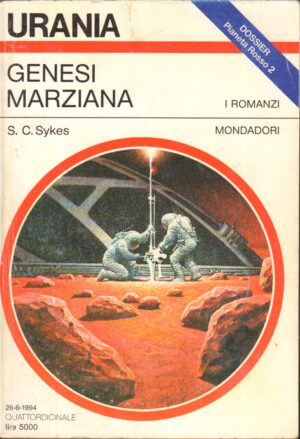 Genesi Marziana di S. C. Sykes - Urania n. 1234 ed. Mondadori