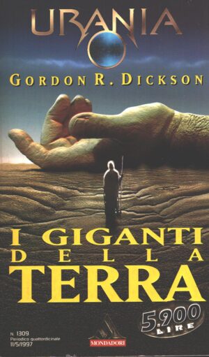 I giganti della Terra di Gordon R. Dickson - Urania n. 1309 ed. Mondadori