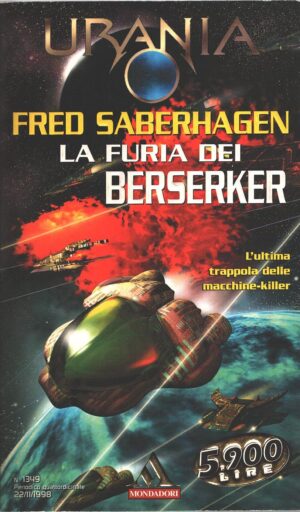 La furia dei Berserker di Fred Saberhagen - Urania n. 1349 ed. Mondadori