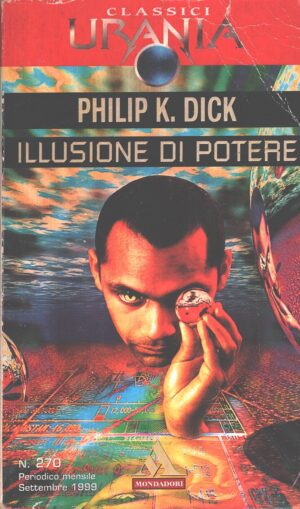 Illusione di potere di Philip Dick - Urania n. 270 (Classici) ed. Mondadori