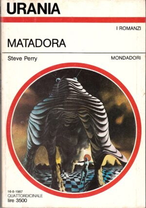 Matadora di Steve Perry. Urania n. 1055 ed. Mondadori