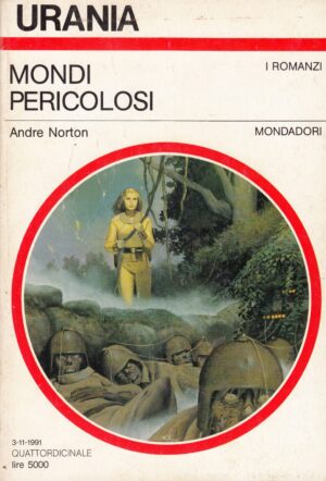 Mondi pericolosi di Andre Norton. Urania n. 1165 ed. Mondadori