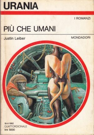 Più che umani di Justin Leiber. Urania n. 1177 ed. Mondadori