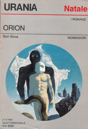 Orion di Ben Bova. Urania Natale n. 1038 ed. Mondadori