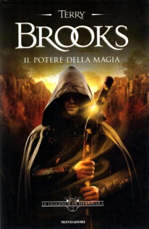 Il potere della Magia - Le Leggende di Shannara (vol. 2) di Brooks, Terry ed. Mondadori