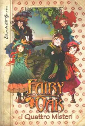 I quattro misteri - Fairy Oak di Gnone, Elisabetta ed. De Agostini