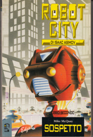 Robot City di Isaac Asimov - Sospetto, Libro Secondo di Mike McQuay ed. Edgar Interno giallo