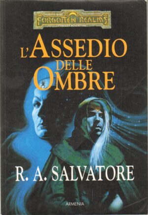 L'ASSEDIO DELLE OMBRE. L'eredita' di Drizzt vol. 3 di Salvatore ed. Armenia