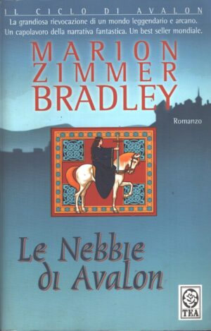 Le nebbie di Avalon di Zimmer Bradley, Marion ed. TEA