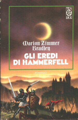 Gli eredi di Hammerfell di Marion Zimmer Bradley ed. TEA