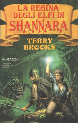 La regina degli elfi di Shannara di Terry Brooks ed. Mondadori