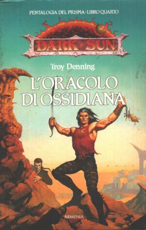 L'oracolo di Ossidiana - Pentalogia del Prisma (vol. 4) di Denning, Troy ed. Armenia