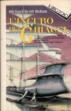 L'incubo dei ghiacci di Michael Scott Rohan - Il Libro d'Oro ed. Fanucci