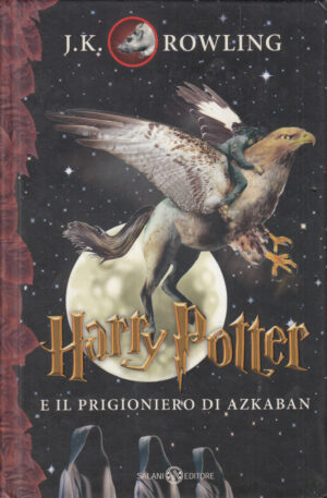 Harry Potter e il Prigioniero di Azkaban HP n. 3 di J. K. Rowling (Traduzione Beatrice Masini) ed. 2016 Salani