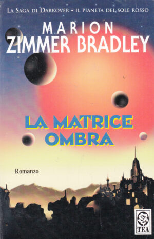 La matrice ombra di Marion Zimmer Bradley ed. TEA