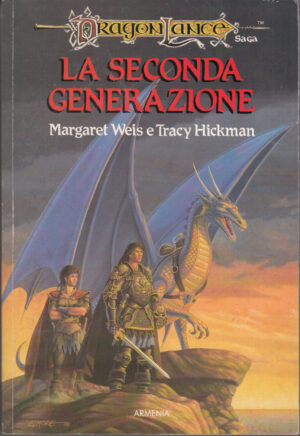 La seconda generazione. DragonLance Saga di Margaret e Tracy Hickman ed. Armenia
