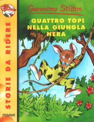 Quattro topi nella giungla - Geronimo Stilton n. 6 ed. Piemme