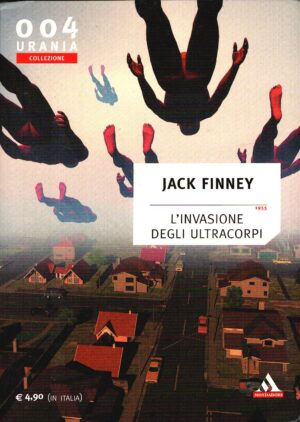 L'invasione degli ultracorpi di Jack Finney. Urania Collezione 004 ed. Mondadori